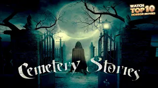 CEMETERY STORIES 🎬 Exclusive Full Horror Movie Premiere 🎬 English HD 2023