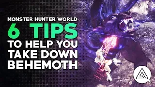 Monster Hunter World | 6 Tips to Help You Take Down Behemoth