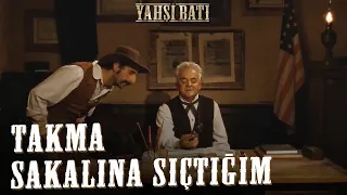 Takma Sakalına Sıçtığım | Yahşi Batı