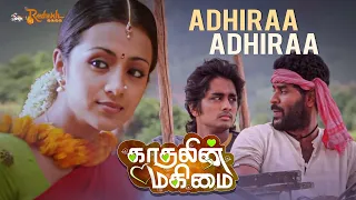 Adhiraa Adhiraa | Kaathalin Makimai | Trisha Krishnan | Siddharth | Khader Hassan