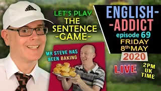 🌎Hello World - English Addict 69 / FRIDAY 8th May 2020 / LIVE from England / Learn with Mr Duncan