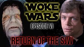 WOKE WARS Episode 6 - Return of the SJW