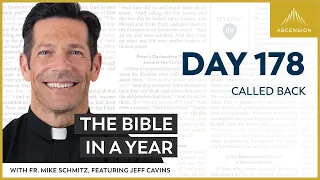 Day 178: Called Back — The Bible in a Year (with Fr. Mike Schmitz)