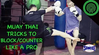 Muay Thai Tricks to Block and Counter Like a Pro Fighter