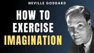 Neville Goddard - How To Have A Strong Imagination (LISTEN EVERY DAY)