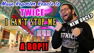 Muse Reporter Reacts to TWICE - I Can't Stop Me MV