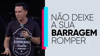 Não deixe a sua barragem romper | Pr. Lucinho | 02/02/2019