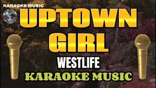 UPTOWN GIRL - WESTLIFE - KARAOKE MUSIC