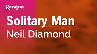 Solitary Man - Neil Diamond | Karaoke Version | KaraFun