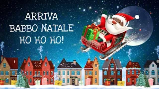 ARRIVA BABBO NATALE HO HO HO Canzone di Natale (con testo) - 25 Dicembre