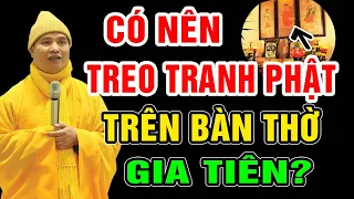 Có Nên Treo Tranh Phật Trên Bàn Thờ Gia Tiên Không? Làm Cách Này Phước Đức Vô Lượng