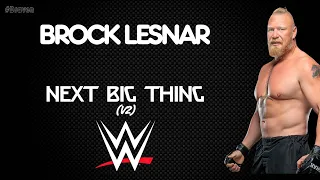 WWE | Brock Lesnar 30 Minutes Entrance Theme Song | "Next Big Thing (V2)"