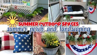 SUMMER OUTDOOR SPACES | SUMMER PORCH DECOR | SUMMER LANDSCAPING | SUMMER 2022 | PATRIOTIC DECOR