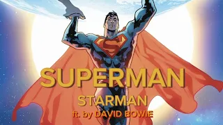 Superman "STARMAN" theme by David Bowie