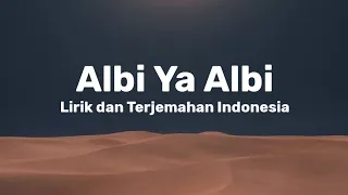 Albi Ya Albi - Lirik dan Terjemahan Indonesia