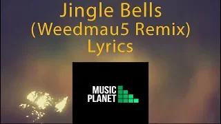 Jingle Bells (Weedmau5 Remix) Lyrics - Christmas Special