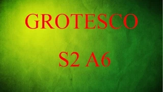 Grotesco S2 A6 - Metahumor