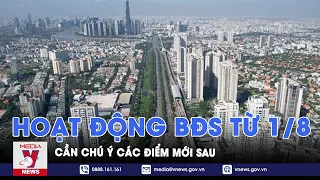 Những điểm mới đáng chú ý trong hoạt động bất động sản từ 1/8 - VNews