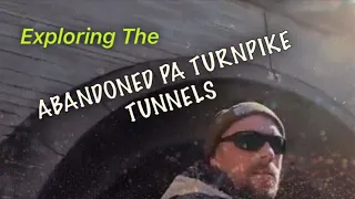 Abandoned PA Turnpike Tunnels   PT. 1