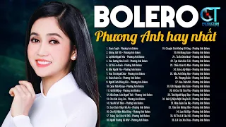 PHƯƠNG ANH BOLERO 2023 - 57 Tuyệt Phẩm Nhạc Vàng Bolero Làm Nên Tên Tuổi "Mỹ Nhân Bolero" Phương Anh