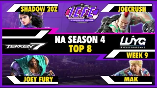 ICFC NA Season 4 Week 9 Top 8: Shadow 20z, JoeCrush, Joey Fury, Mak【Tekken 7 4.22】