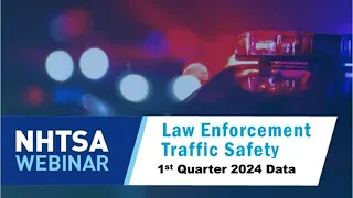 2024 NHTSA 1st Quarter Traffic Safety