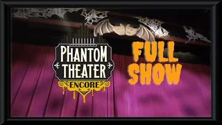 Phantom Theater Encore! (Full Show)