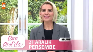 Esra Erol'da 21 Aralık 2023 | Tek Parça