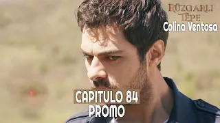 Ruzgarli Tepe ( Colina Ventosa ) Capitulo 84 en Español - Promo #novelasturcas #seriesturcas