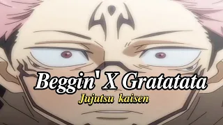 Beggin' X Gratatata - Jujutsu Kaisen [EDIT]