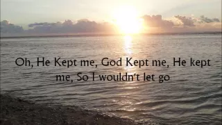 I Almost Let Go - Kurt Carr (with lyrics)