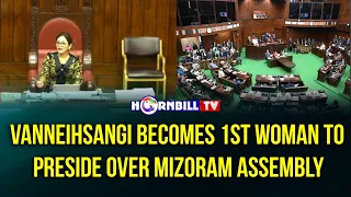 VANNEIHSANGI BECOMES 1ST WOMAN TO PRESIDE OVER MIZORAM ASSEMBLY