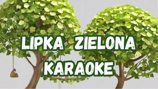 Lipka zielona - Piosenki ludowe dla dzieci  - Karaoke (tekst)