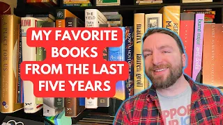 My Favorite Books From the Last Five Years