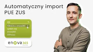 Kliknij to z enova365 Automatyczny import PUE ZUS