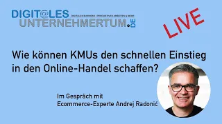 LIVE: Wie können KMUs den schnellen Einstieg in den Online-Handel schaffen?