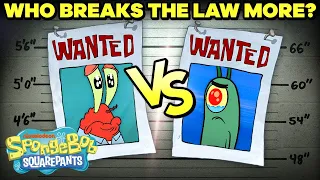 Who Broke The Law More? 🚨 | Mr. Krabs vs. Plankton | SpongeBob