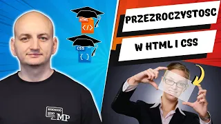 JAK USTAWIĆ PRZEŹROCZYSTOŚĆ ELEMENTU? | Kurs Online HTML i CSS - Lekcja 58