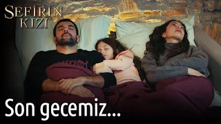 Sefirin Kızı 34. Bölüm - Son Gecemiz...