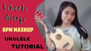 4 CHORDS 10 SONGS OPM MASHUP (UKULELE TUTORIAL)