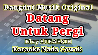 Datang Untuk Pergi Karaoke Nada Cewek Elvy Sukaesih Kualitas HD