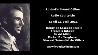 Louis-Ferdinand CÉLINE (Radio Courtoisie, 2011)