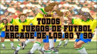 TODOS LOS JUEGOS DE FÚTBOL ARCADE DE LOS 80 Y 90 / MAME FOOTBALL/SOCCER GAMES