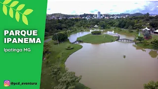 Ipatinga MG, conheça o Parque Ipanema.