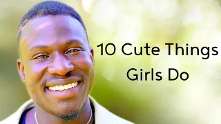 10 Things Girls Do That Guys Find Attractive or Cute