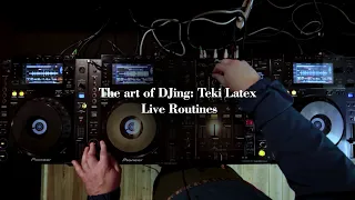 The Art Of DJing: Teki Latex - Live Routines