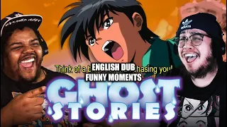 Ghost Stories Funny Dub Moments Group Reaction