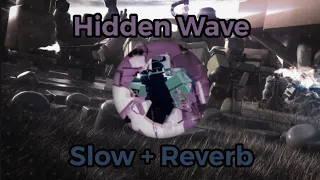 Hidden Wave Theme | Slow + Reverb (TDS)