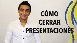 Consejos para cerrar una presentación | Humberto Gutiérrez