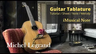 Guitar TAB - Michel Legrand : The windmills of your mind | Tutorial Sheet Lesson #iMn